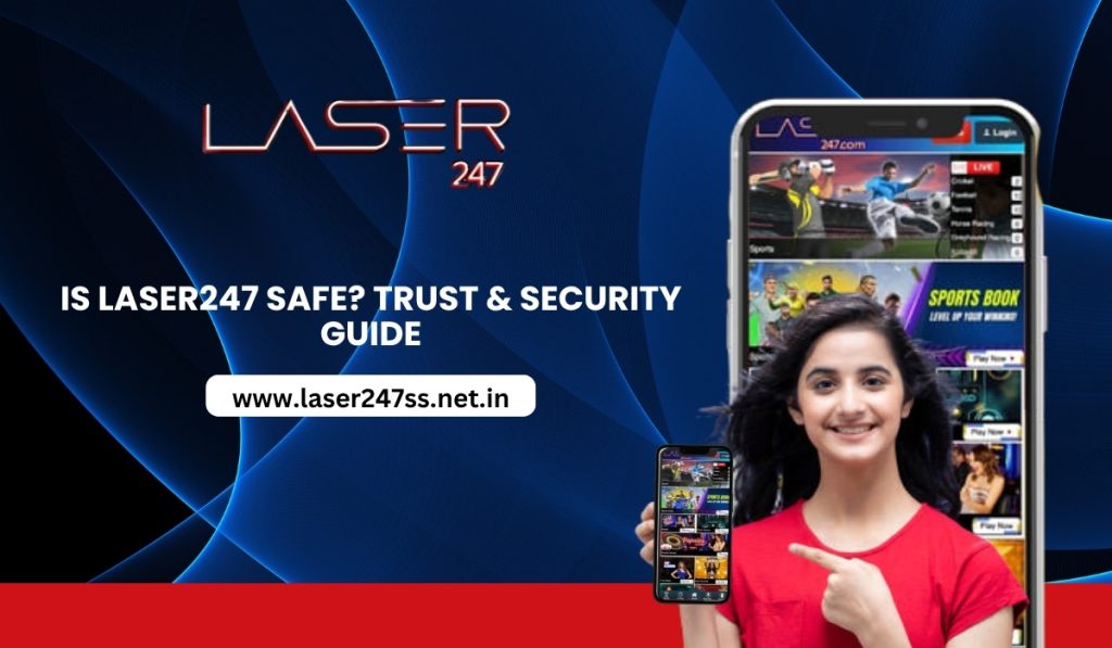 Is Laser247 Safe? Trust & Security Guide